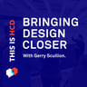 Bringing Design Closer with Gerry Scullion