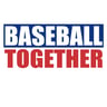 Baseball Together Podcast