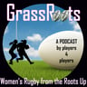 GrassRoots - Women's Rugby from the Roots Up