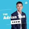 The Adrian Tan Show
