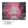 The Road to our 25th Podcast