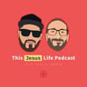 This Jesus Life Podcast
