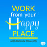 Work From Your Happy Place with Belinda Ellsworth