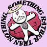 Something Rather Than Nothing