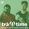 Trà Time Podcast