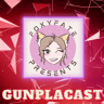 Gunplacast