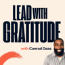 Lead With Gratitude | Stay Grounded and Ready for Growth Without Pretending Everything Is Good