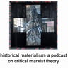 Historical Materialism Podcast