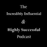 The Incredibly Influential & Highly Successful Podcast
