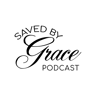 Saved by Grace Podcast