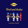 First and Inches
