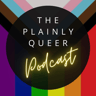 The Plainly Queer Podcast