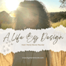 A Life By Design
