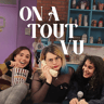 On a tout vu