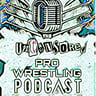 The Uncensored Pro Wrestling Podcast 