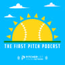 First Pitch Podcast Podcast