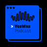 YesWas | Podcast
