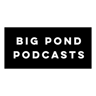 Big Pond Podcasts's Show