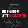 The Problem with Punishment