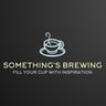 Something's Brewing