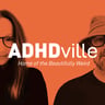 ADHDville Podcast