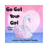 Go Get Your Girl Pod's Show