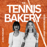 The Tennis Bakery - A Fan Podcast