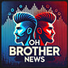 Oh Brother News