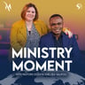 Ministry Moment