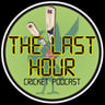 The Last Hour Cricket Podcast