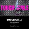 Tough Girls Rule Show