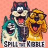 Spill The Kibble