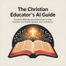 The Christian Educator's AI Guide Podcast