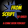From Script to Shelf: A Comic Book Podcast