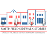 Smithfield Sidewalk Stories