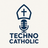 TechnoCatholic Podcast