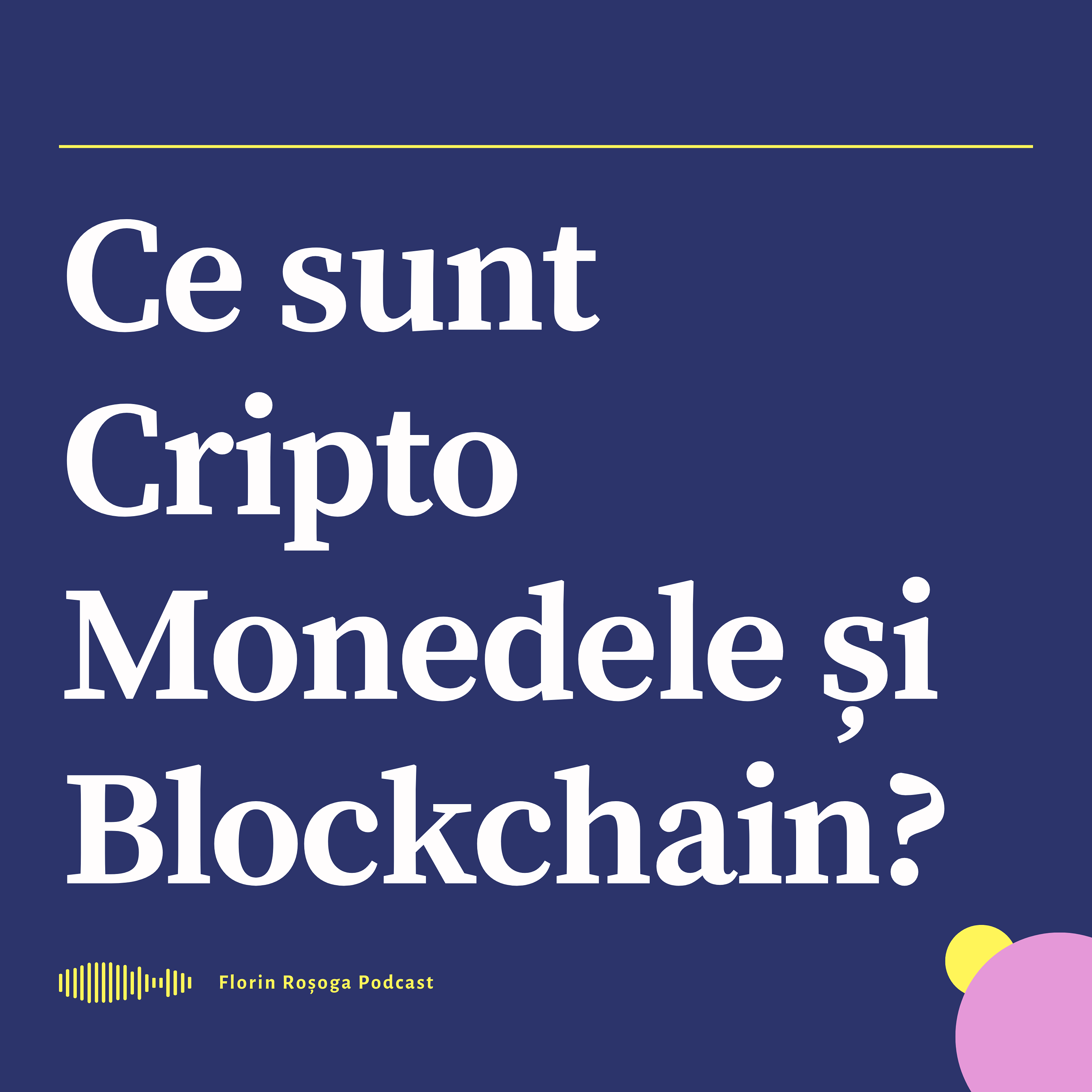 Ce sunt Criptomonedele și Blockchain?