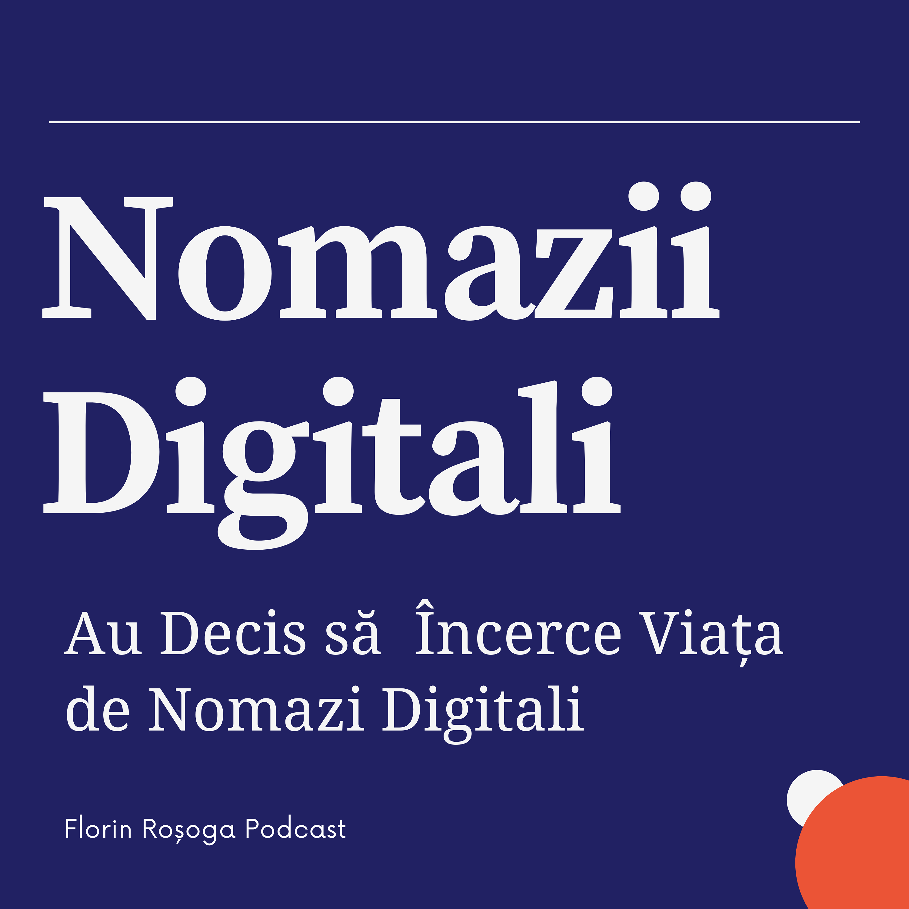 Nomazii Digitali: Au Decis să Încerce Viața de Nomazi Digitali, cu Andrei Țigănaș