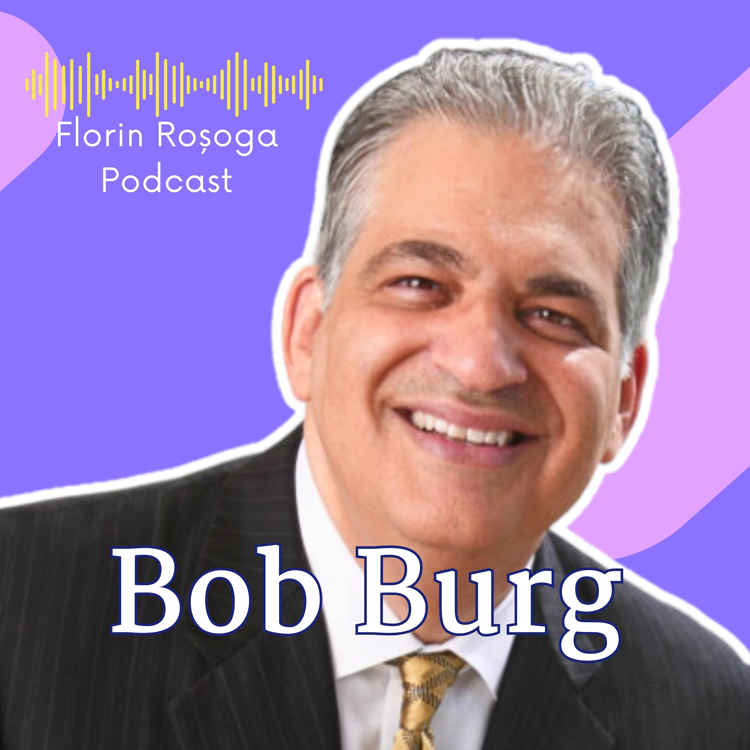 Unleashing the Entrepreneurial Spirit: Embracing the Go-Giver Mindset with Bob Burg