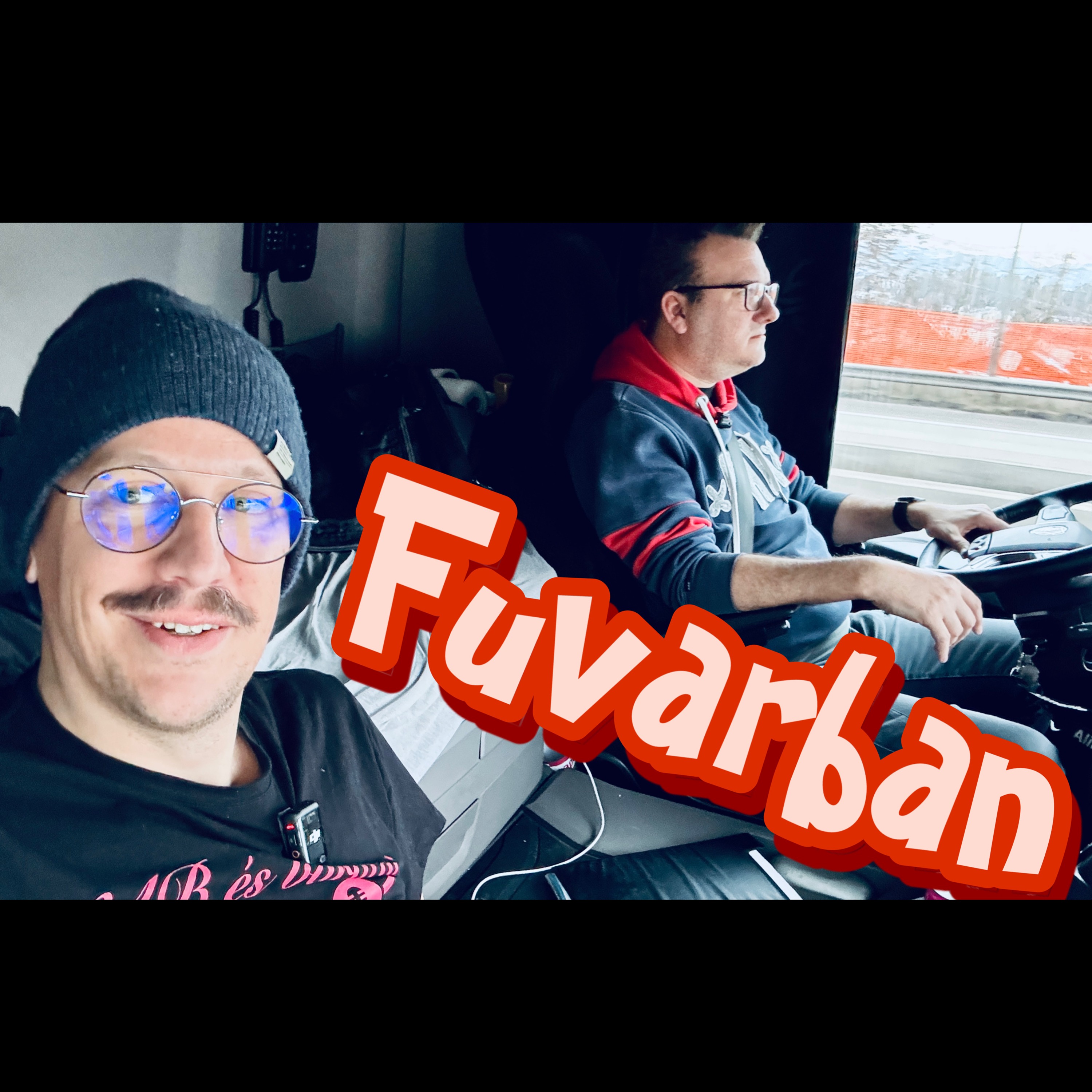 384. Fuvarban vagyunk Sankóval 🚛💨❤️