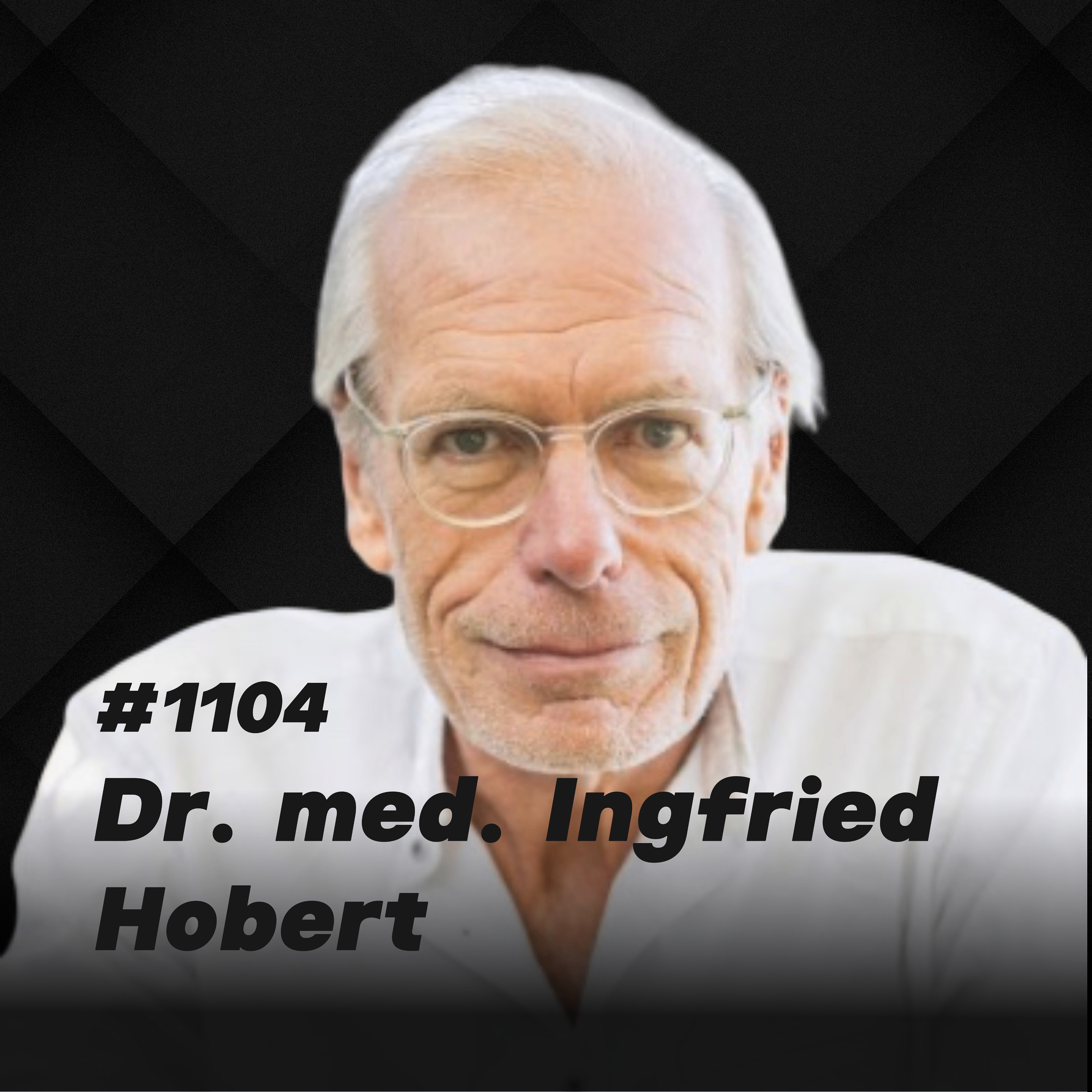Medizin der Zukunft für ein gesundes, langes Leben I Dr. Ingfried Hobert #1104