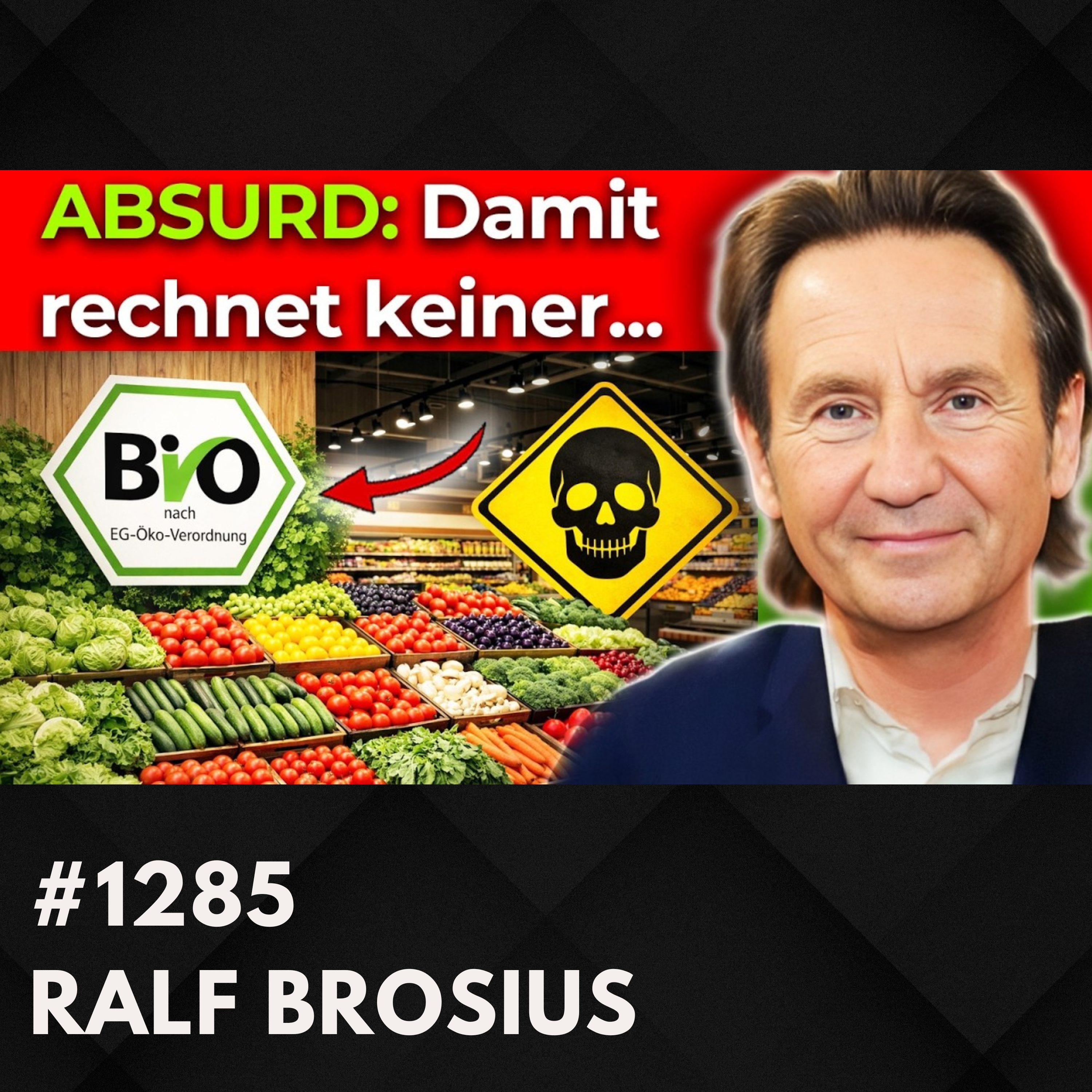 Warnung: Kaufe nur noch DAS im Supermarkt! | Ralf Brosius #1285