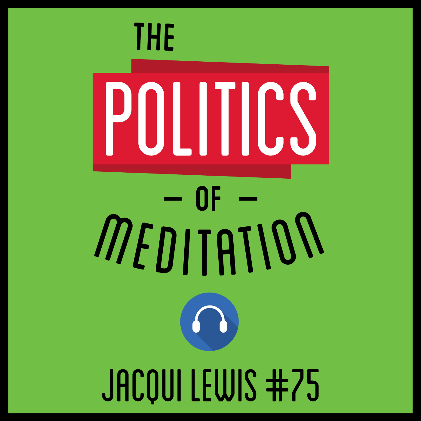 The Politics of Everything