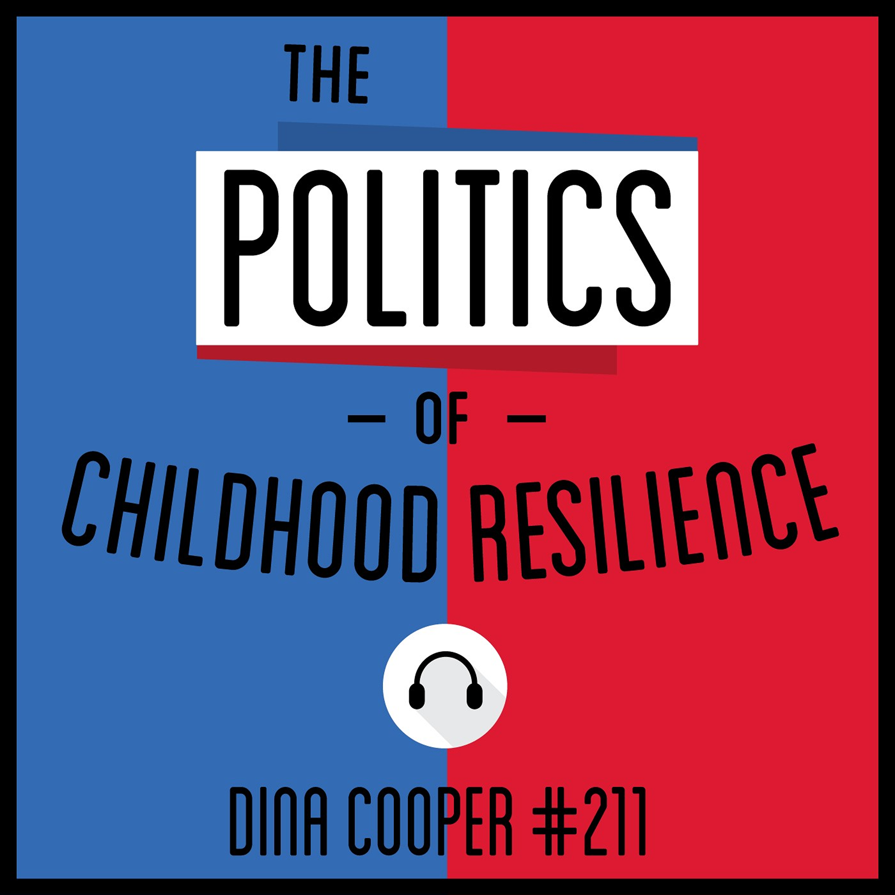 211: The Politics of Childhood Resilience - Dina Cooper