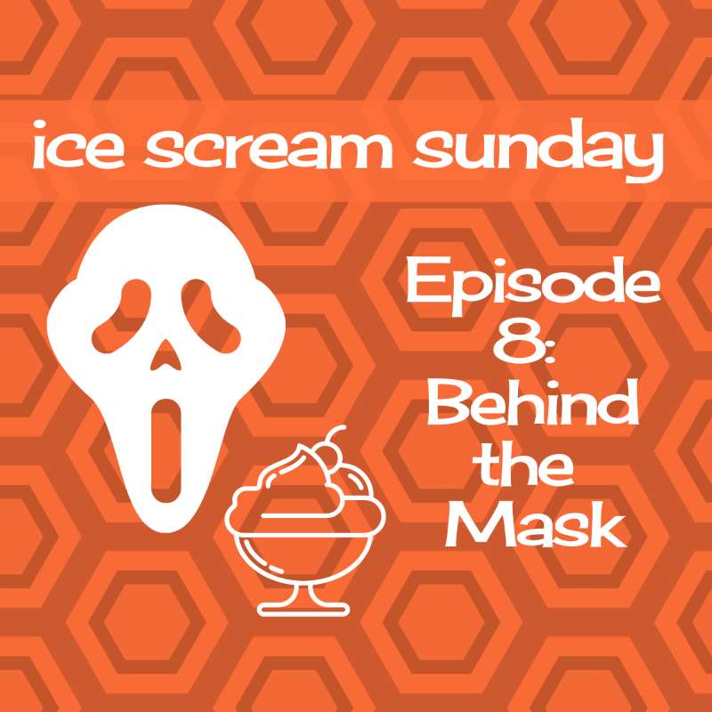 S1E8 - Ice Scream Sunday: Behind The Mask - The Rise of Leslie Vernon episode artwork