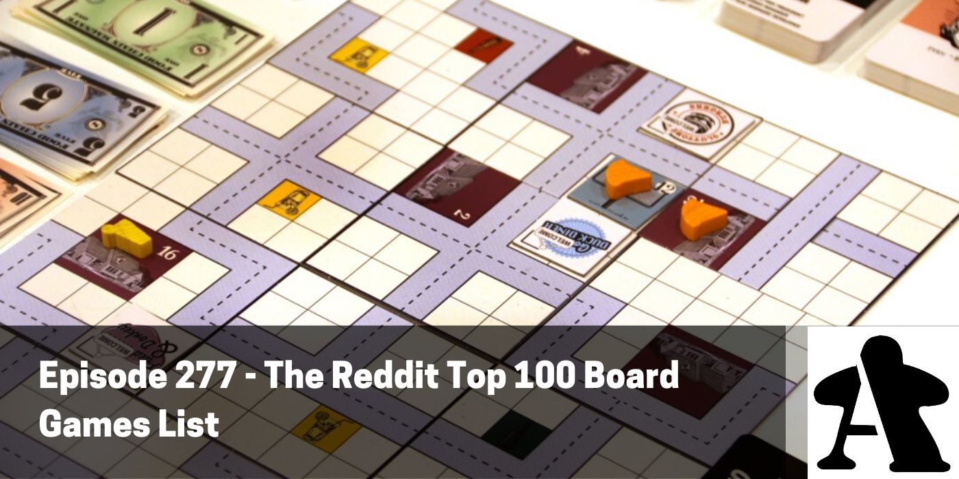 overdrivelse Ydmyghed skjold BGA Episode 277 - Reddit's Top 100 Board Games List by @Board Gamers  Anonymous · Zencastr
