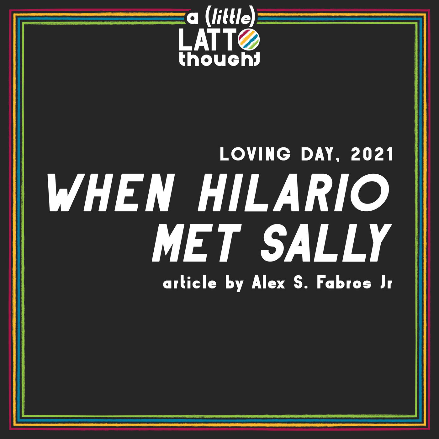 a (little) LATTO: Loving Day, 2021