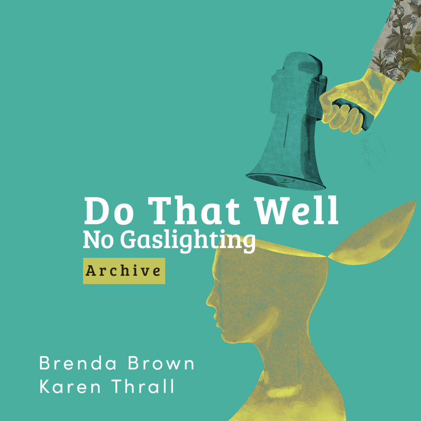 [archive] Do That Well:  No Gaslighting