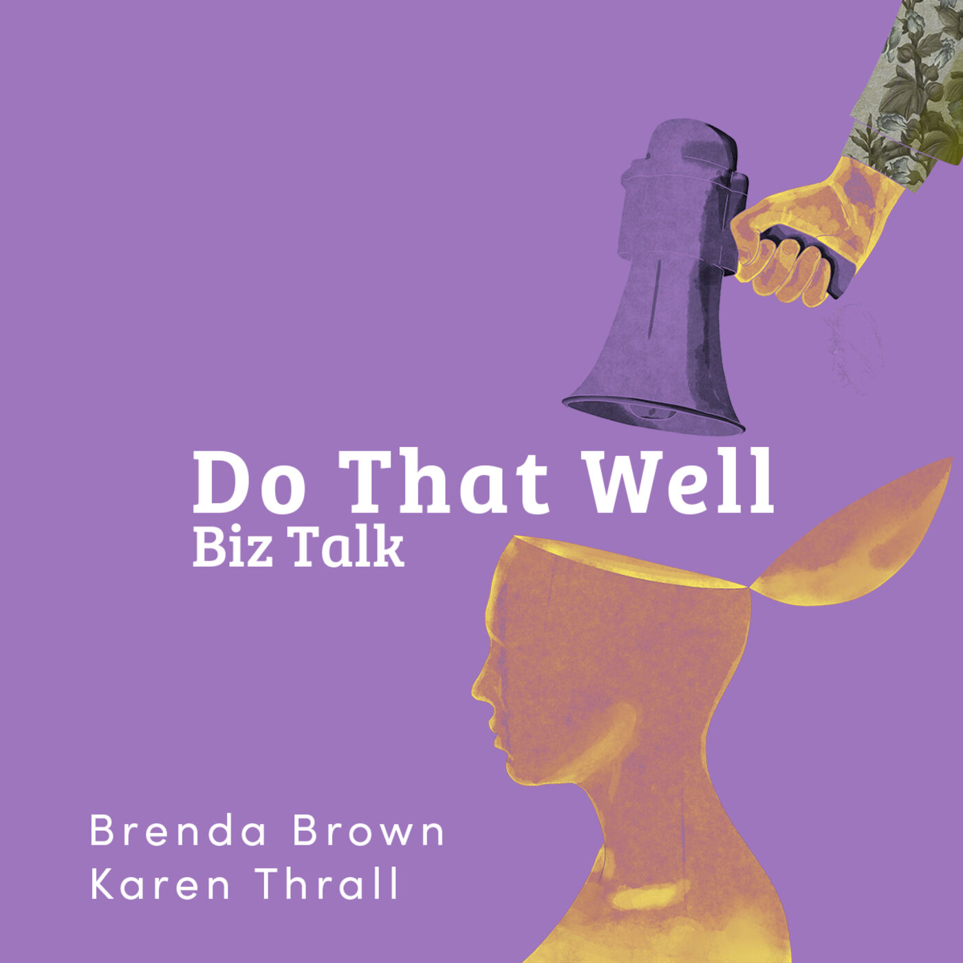 Do That Well: Biz Talk