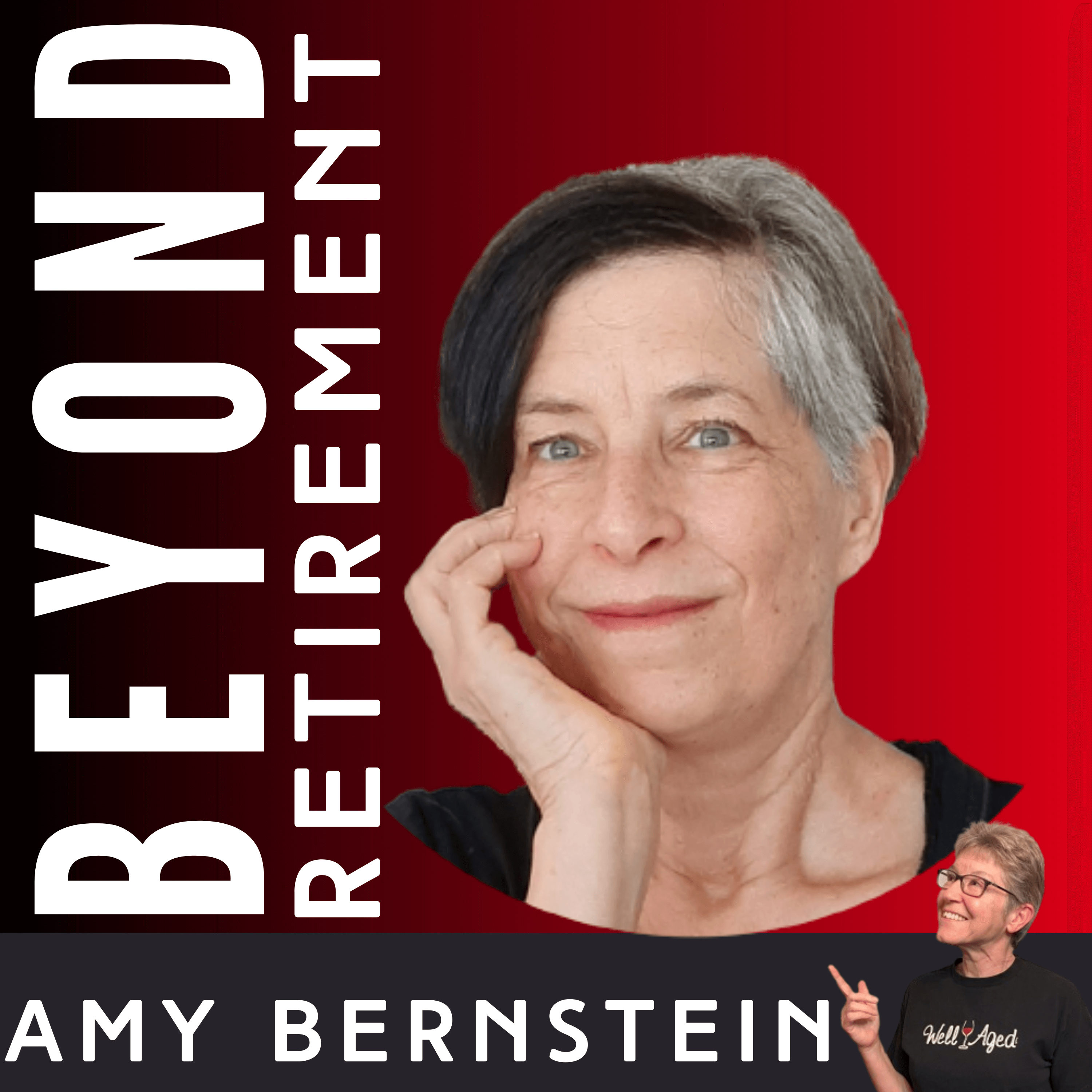 Rethinking Retirement - with Amy Bernstein